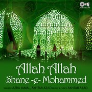 Allah Allah Shane -E- Mohammed cover image
