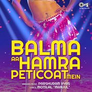 Balma Aa Hamra Peticoat Mein cover image