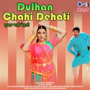 Dulhan Chahi Dehati cover image