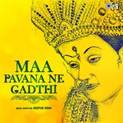 Maa Pavana Ne Gadthi cover image
