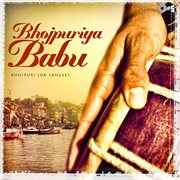 Bhojpuriya Babu cover image