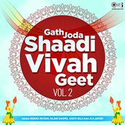 Gath Joda : Shaadi. Vivah Geet, Vol. 2 cover image