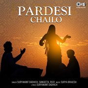 Pardesi Chailo cover image