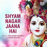 Shyam Nagar Jaana Hai cover image