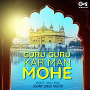 Guru Guru Kar Man Mohe cover image