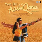 Yeh Dil Aashiqana : Aasamee (Original Soundtrack) cover image