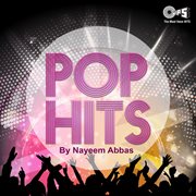 Pop hits by nayeem abbas cover image