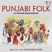 Punjabi Folk By Resham Singh cover image