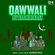 Qawwali By Kaamni Naaz cover image