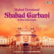 Shabad Gurbani By Bhai Sadhu Singhji cover image