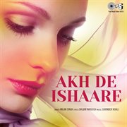Akh De Ishaare cover image