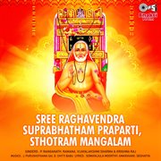 Sree Raghavendra Suprabhatham Praparti,Sthotram Mangalam cover image