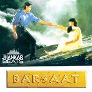 Barsaat (jhankar) [original motion picture soundtrack] cover image
