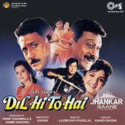 Dil hi to hai (jhankar) [original motion picture soundtrack] cover image