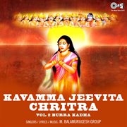 Kavamma Jeevita Chritra, Vol. 2 : Burra Kadha cover image