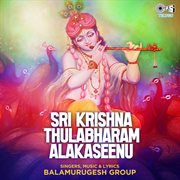 Sri Krishna Thulabharam Alakaseenu cover image