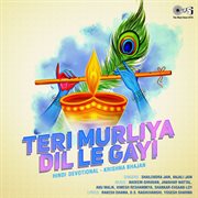 Teri murliya dil le gayi (krishna bhajan) cover image