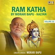 Ram katha by morari bapu kalyan, vol. 32 (ram bhajan) cover image