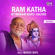 Ram katha by morari bapu kalyan, vol. 8 (ram bhajan) cover image