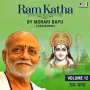 Ram Katha By Morari Bapu : Kanyakumari, Vol. 12 cover image
