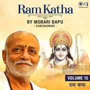 Ram Katha By Morari Bapu : Kanyakumari, Vol. 15 cover image