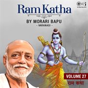 Ram katha by morari bapu varanasi, vol. 27 (ram bhajan) cover image