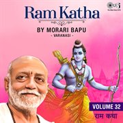 Ram katha by morari bapu varanasi, vol. 32 (ram bhajan) cover image