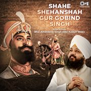 Shahe Shehanshah Gur Gobind Singh cover image