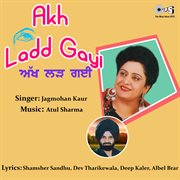 Akh Ladd Gayi cover image
