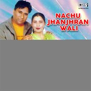 Nachu Jhanjhran Wali cover image