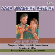 Aaja Bhabhiye Khediye cover image