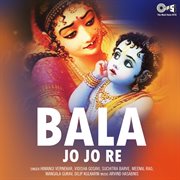 Bala Jo Jo Re cover image