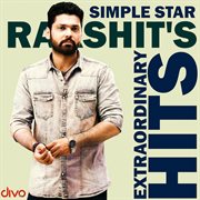 Simple Star Rakshit's Extraordinary Hits cover image