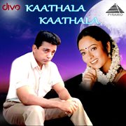 Kaathala Kaathala (Original Motion Picture Soundtrack) cover image