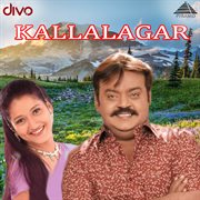 Kallalagar (Original Motion Picture Soundtrack) cover image