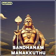 Sandhanam Manakkuthu cover image