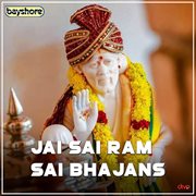 Jai Sai Ram Sai Bhajans cover image
