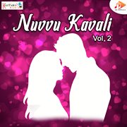 Nuvvu Kavali Vol. 2 cover image