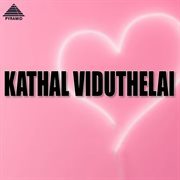 Kathal Viduthelai (Original Motion Picture Soundtrack) cover image