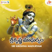 Sri Krishna Maduryam cover image