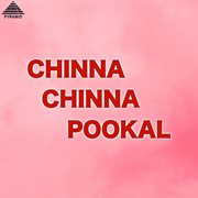 Chinna Chinna Pookal (Original Motion Picture Soundtrack) cover image