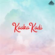 Kaaka Kadi (Original Motion Picture Soundtrack) cover image