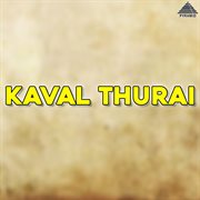 Kaval Thurai (Original Motion Picture Soundtrack) cover image