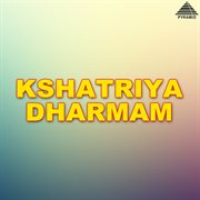 Kshatriya Dharmam (Original Motion Picture Soundtrack) cover image
