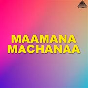 Maamana Machanaa (Original Motion Picture Soundtrack) cover image