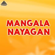 Mangala Nayagan (Original Motion Picture Soundtrack) cover image