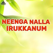 Neenga Nalla Irukkanum (Original Motion Picture Soundtrack) cover image