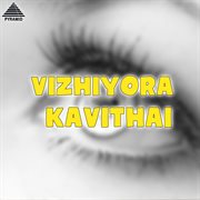 Vizhiyora Kavithai (Original Motion Picture Soundtrack) cover image