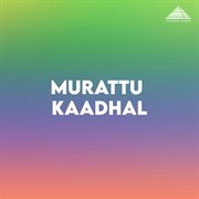 Murattu Kaadhal (Original Motion Picture Soundtrack) cover image