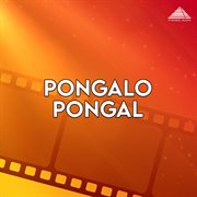 Pongalo Pongal (Original Motion Picture Soundtrack) cover image